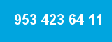 953 423 64 11